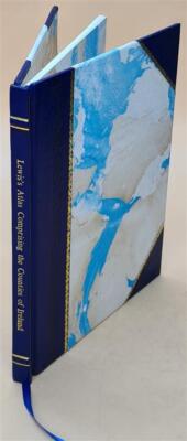 Lewis'S Atlas Comprising The Counties Of Ireland, And A General [Leather Bound]-image