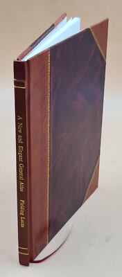 A New And Elegant General Atlas : Containing Maps Of Each Of The [Leather Bound]-image