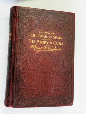 1898, History of Our War With Spain Including the Story of Cuba, LEATHER MAPS VG-image