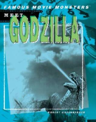 Meet Godzilla (Famous Movie Monsters) - Hardcover By Greenberger, Robert - GOOD-image