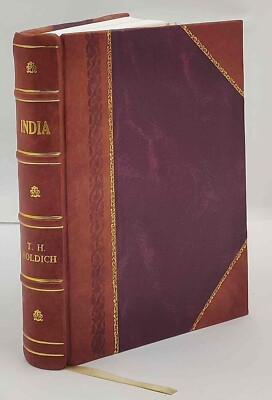 India, by Sir Thomas Hungerford Holdich. With maps and diagrams. [Leather Bound]-image
