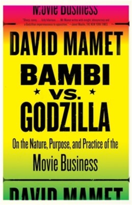 Bambi Vs. Godzilla: On the Nature, Purpose, and Practice of the Movie Business (-image