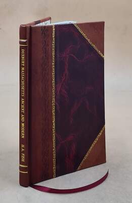 Duxbury, Massachusetts, Ancient And Modern : A Sketch, With Map [Leather Bound]-image
