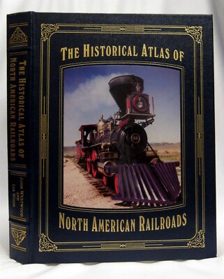Historical Atlas of North American Railroads 2007 ~ Leather ~-image