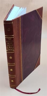 The World-Wide Atlas Of Modern Geography, Political And Physical [Leather Bound]-image