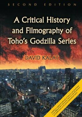 A Critical History and Filmography of Toho's Godzilla Series, 2D Ed. by Kalat-image