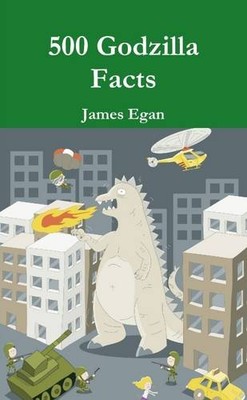 500 GODZILLA FACTS By James Egan-image