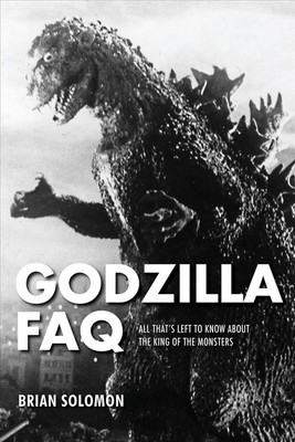 Godzilla FAQ: All That's Left to Know About the King of the Monsters by Brian So-image