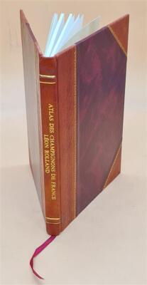 Atlas Des Champignons De France, Suisse Et Belgique, Par L?On Ro [Leather Bound]-image