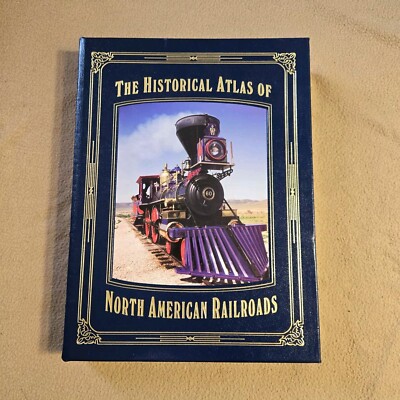 The Historical Atlas of North American Railroads, Easton Press, 2007-image