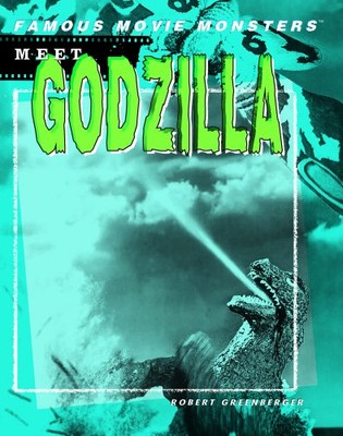 MEET GODZILLA (FAMOUS MOVIE MONSTERS) By Robert Greenberger - Hardcover *VG+*-image