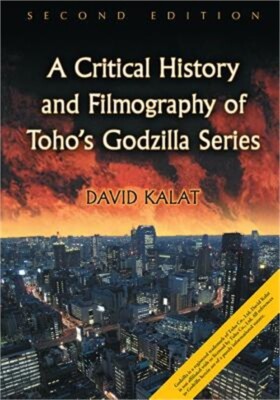 A Critical History and Filmography of Toho's Godzilla Series, 2D Ed. (Paperback-image
