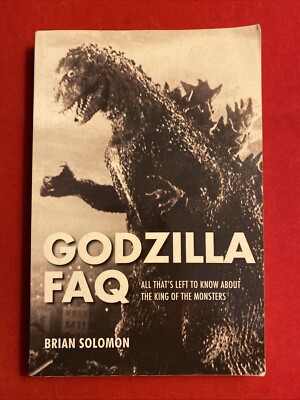Godzilla FAQ : All That's Left to Know about the King of the Monsters by...-image