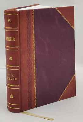 India, by Sir Thomas Hungerford Holdich. With maps and diagrams. [Leather Bound]-image
