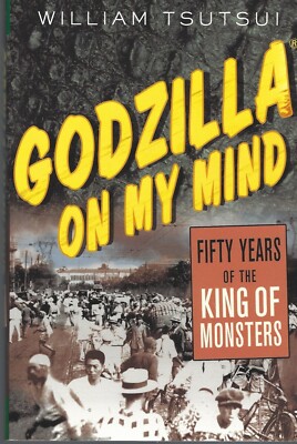 GODZILLA-ON MY MIND-WILLIAM TSUTSUI-SIGNED-50 YEARS OF THE KING OF MONSTERS-TOHO-image