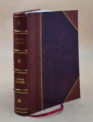 Atlas Minor, Das Ist: Eine Kurtze Jedoch Gr?Ndliche Beschreibung [Leather Bound]-image