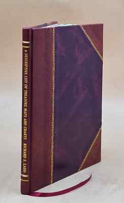 A Descriptive List Of Treasure Maps And Charts : [In The Library [Leather Bound]-image