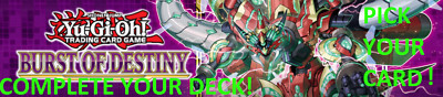 Yugioh! ~ BODE ~ BURST OF DESTINY ~ Pick Your Card! - Complete Your Deck!-image