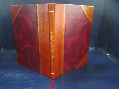 A Bengal Atlas Containing Maps Of The Theatre Of War And Commerc [Leather Bound]-image
