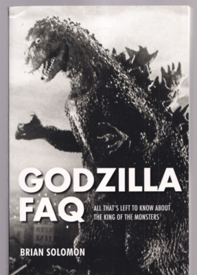 GODZILLA FAQ: By Brian Solomon (2017 Trade Paperback){G3}-image