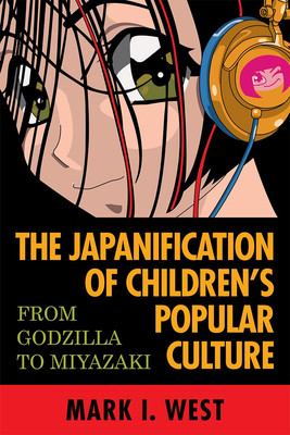 The Japanification of Children's Popular Culture: From Godzilla to Miyazaki ...-image