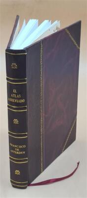 El Atlas Abreviado O Compendiosa Geographia Del Mundo Antiguo Y [Leather Bound]-image