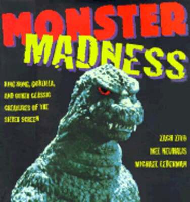 Monster Madness: Godzilla, King Kong and Other Classic Creatures of the Silver-image
