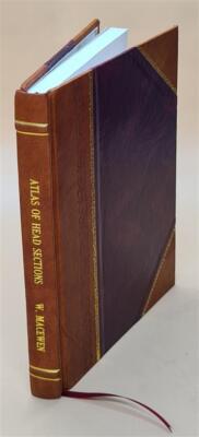 Atlas Of Head Sections ... 1893 By Macewen, William, Sir [Leather Bound]-image