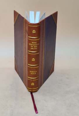 With Stefansson In The Arctic 1924 By Harold Noice [Leather Bound]-image