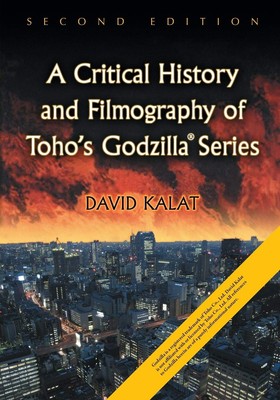 A Critical History and Filmography of Toho's Godzilla Series, 2d ed.-image