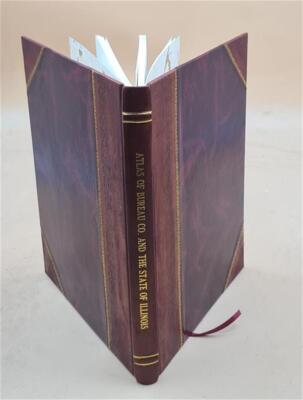 Atlas Of Bureau County And The State Of Illinois To Which Is Add [Leather Bound]-image